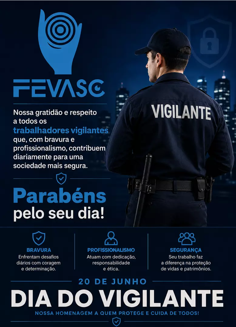 20 de junho  Dia do Trabalhador Vigilante!
